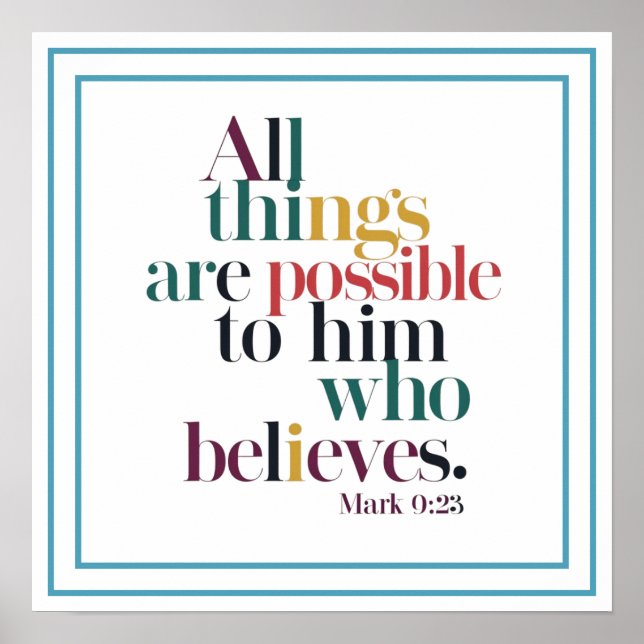 All Things Are Possible To Him Who Believes Poster (Front)