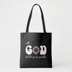 all things are possible with god tote bag