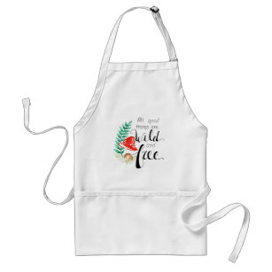 All Things are Wild and Free Standard Apron