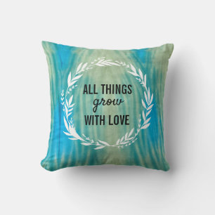 All Things Grow With Love Shibori Plant Quote Cushion