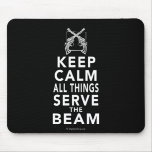 All Things Serve The Beam Mouse Pad