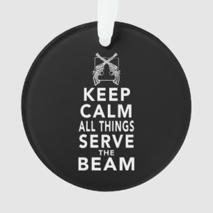 All Things Serve The Beam Ornament