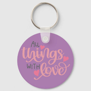 All things with love Keychain