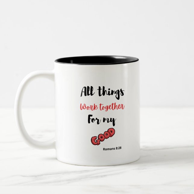 all things work together for my good Two-Tone coffee mug (Left)