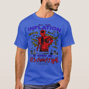 All This Inflation Is Giving Me Inflammation T-Shirt