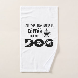 All This Mum Needs Is Coffee and Her Dog Bath Towel Set