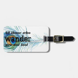 "All those who wander are not lost" Luggage Tage Luggage Tag