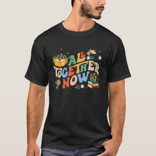 All Together Now Summer Reading 2023 Groovy  Book  T-Shirt