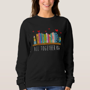 All Together Now Summer Reading 2023 Library Books Sweatshirt
