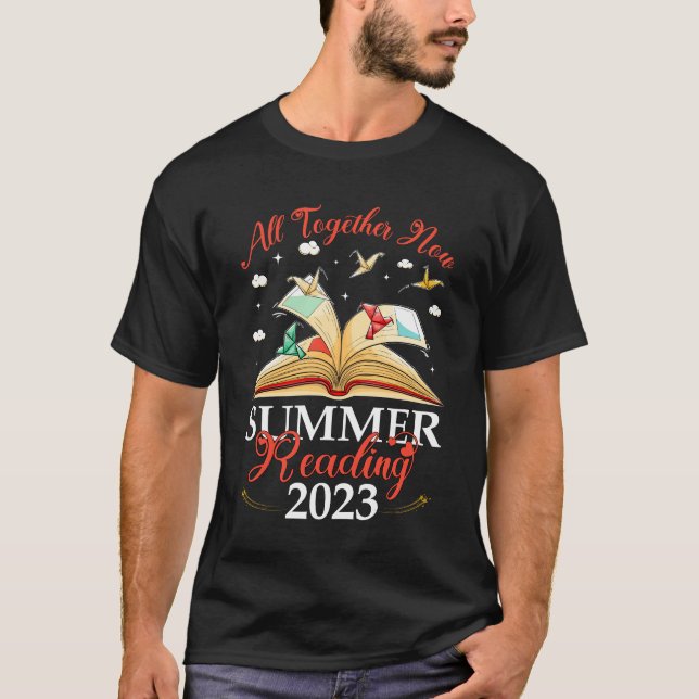 All Together Now Summer Reading 2023 Library Books T-Shirt (Front)