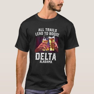 All Trails Lead To Booze Delta Camping Alabama Cam T-Shirt