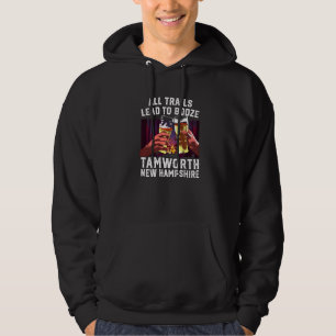 All Trails Lead To Booze Tamworth Camping New Hamp Hoodie