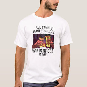 All Trails Lead To Booze Vanderpool Camping Texas T-Shirt