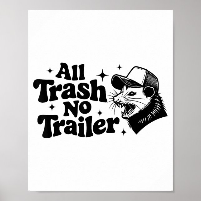 All Trash No Trailer Redneck Ironic Ossum Quote Gi Poster (Front)