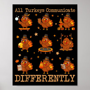 All Turkeys Communicate Differently Thanksgiving A Poster