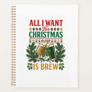All Want Christmas Brew Beer Glasses Pine Hops Planner