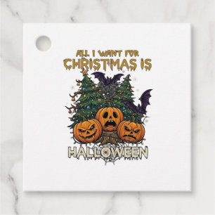 All Want Christmas Is Halloween Pumpkins Trees Bat Favour Tags
