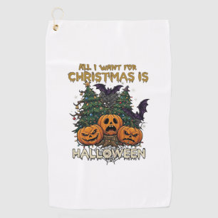 All Want Christmas Is Halloween Pumpkins Trees Bat Golf Towel