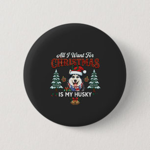 All Want Christmas Is Husky Dog Santa Hat 6 Cm Round Badge