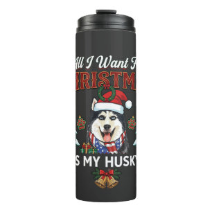 All Want Christmas Is Husky Dog Santa Hat Thermal Tumbler