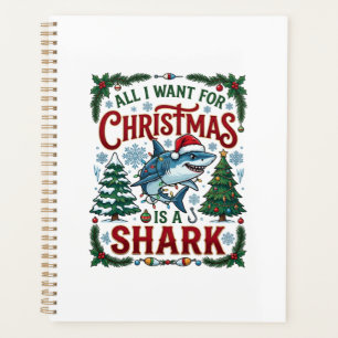 All Want Christmas Shark Pine Trees Planner