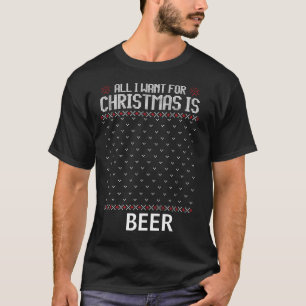 All want for Christmas is Beer Mens T-Shirt
