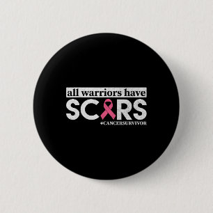 All Warriors Have Scars Breast Cancer Awareness Wa 6 Cm Round Badge