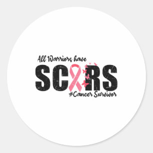 All Warriors Have Scars Breast Cancer Survivor Fig Classic Round Sticker