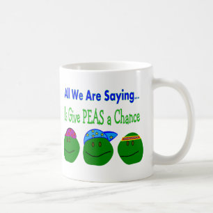 All we are saying GIVE PEAS A CHANCE Coffee Mug