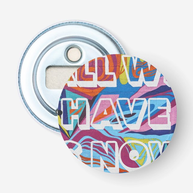 all we have is now bottle opener (Front)