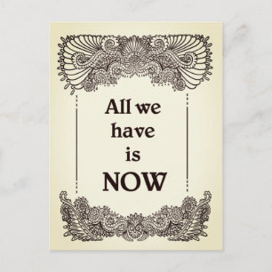 All we have is now - Positive Quote´s Postcard