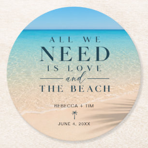 All We Need Is Love Beach Wedding Round Paper Coaster