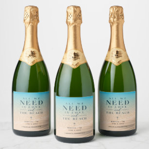 All We Need Is Love Beach Wedding  Sparkling Wine Label