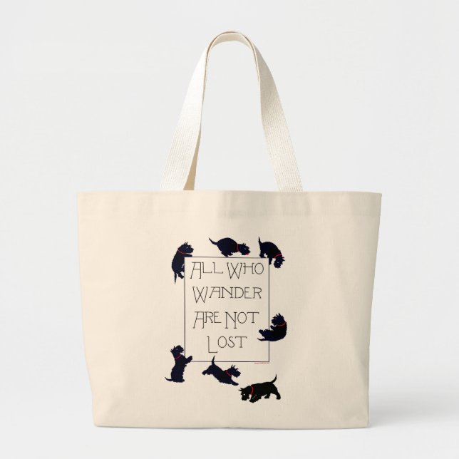 All who wander . . . Scotties, too! Large Tote Bag (Front)