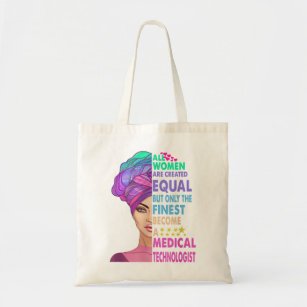 All women are created equal But only the finest be Tote Bag