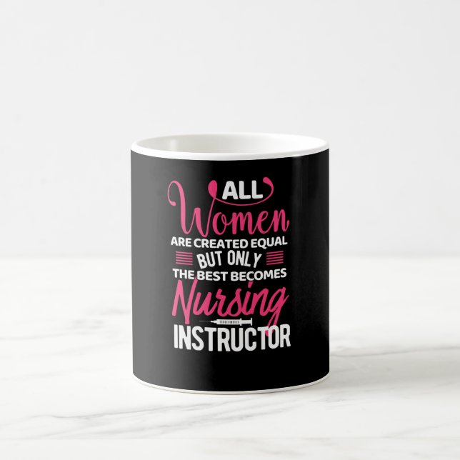All women are created equal- nursing instructor coffee mug (Center)