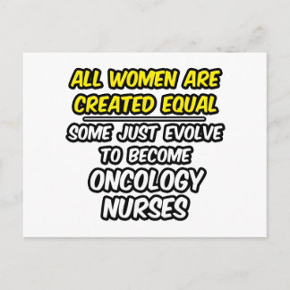 All Women Are Created Equal...Oncology Nurse Postcard