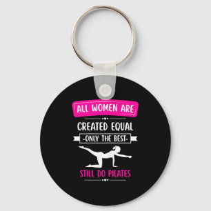 All women are created equal only the do pilates key ring
