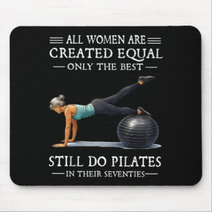 All women are created equal only the do pilates mouse pad