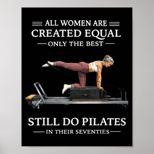 All women are created equal only the do pilates poster