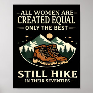 All women are created equal only the still hike poster