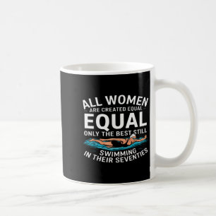 All Women are Created Equal Swimming Seventies Coffee Mug
