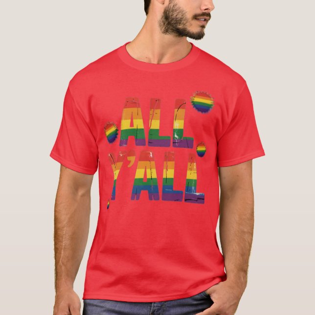All Y'All Pride (2) T-Shirt (Front)