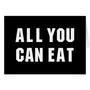 ALL YOU CAN EAT CARD