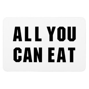 ALL YOU CAN EAT MAGNET