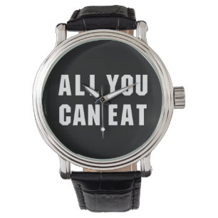 ALL YOU CAN EAT WATCH