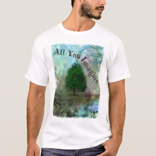 All You Imagine T-Shirt