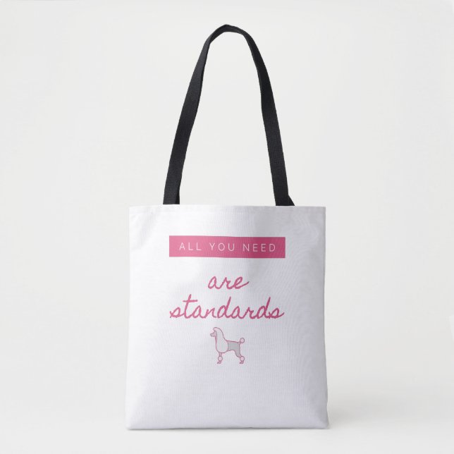 All You Need Are Standards Tote Bag (Front)