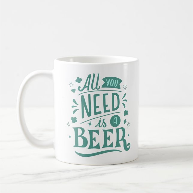 all you need is a beer coffee mug (Left)