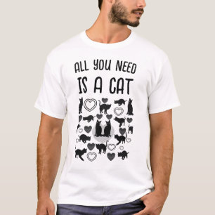 All You Need Is a Cat T-Shirt